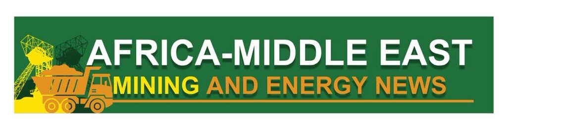Africa-Middle East Mining and Energy News